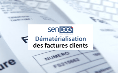 Adoptez SenDOC pour la dématérialisation des factures clients